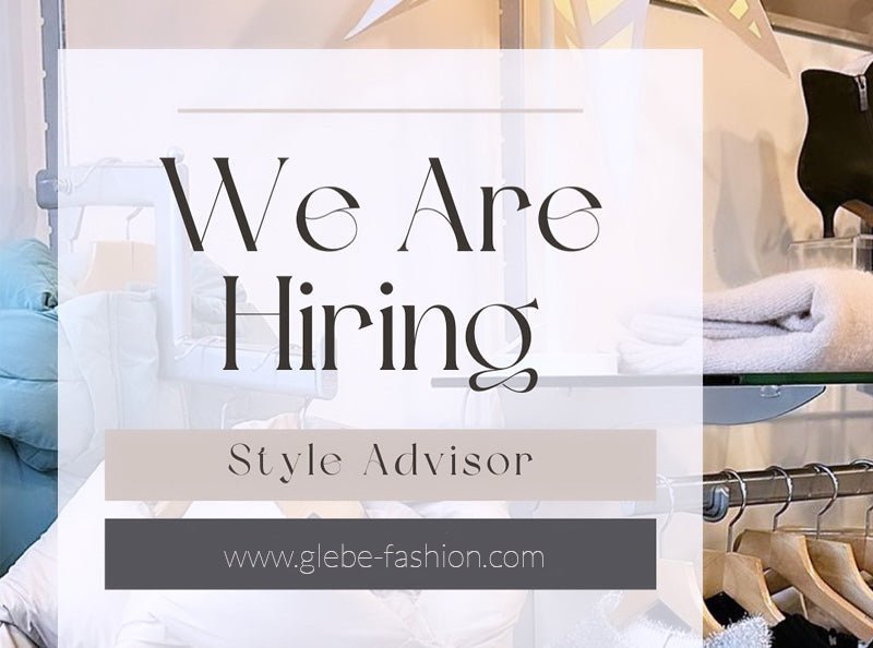 We Are Hiring - Saturday Assistant - Glebe Fashion